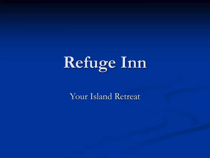 refuge inn
