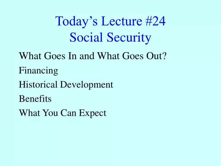 today s lecture 24 social security