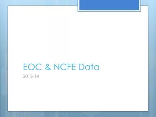 EOC &amp; NCFE Data