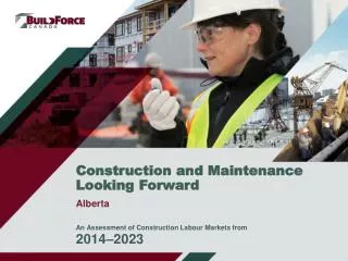 Construction and Maintenance Looking Forward