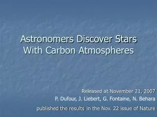 Astronomers Discover Stars With Carbon Atmospheres