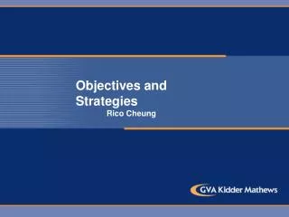 Objectives and Strategies Rico Cheung