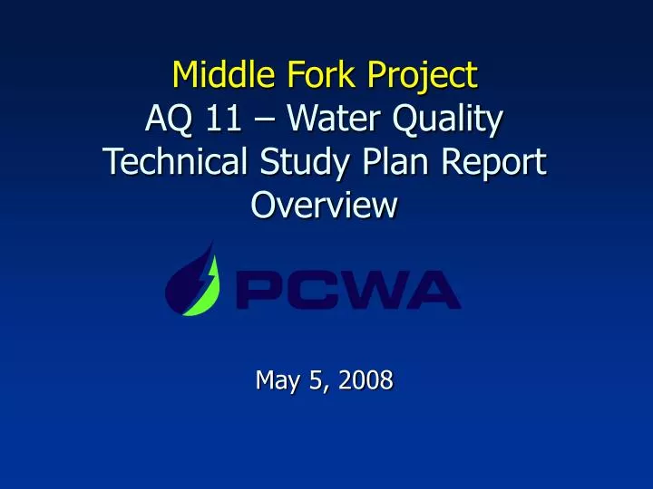 middle fork project aq 11 water quality technical study plan report overview