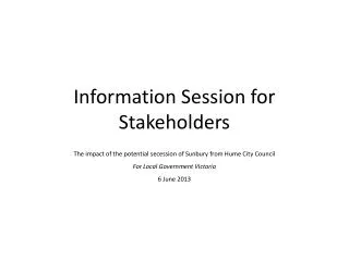 Information Session for Stakeholders