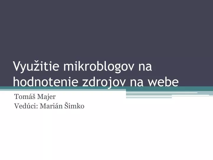 vyu itie mikroblogov na hodnotenie zdrojov na webe