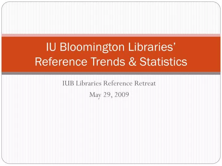 iu bloomington libraries reference trends statistics