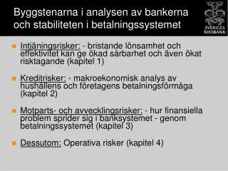 Byggstenarna i analysen av bankerna och stabiliteten i betalningssystemet