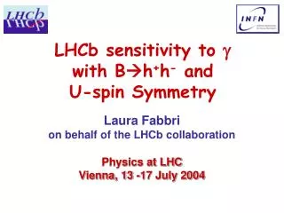 LHCb sensitivity to ? with B ? h + h - and U-spin Symmetry
