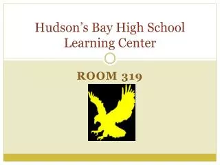 Hudson’s Bay High School Learning Center