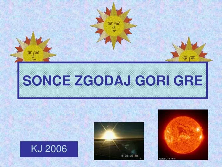 sonce zgodaj gori gre