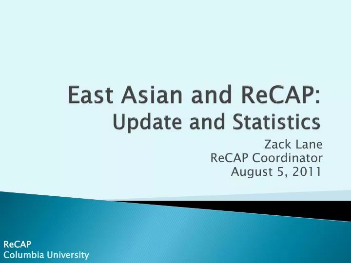 east asian and recap update and statistics