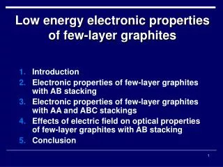 Introduction Electronic properties of few-layer graphites with AB stacking