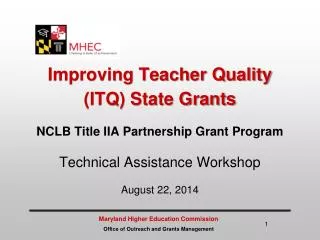 Improving Teacher Quality (ITQ) State Grants NCLB Title IIA Partnership Grant Program