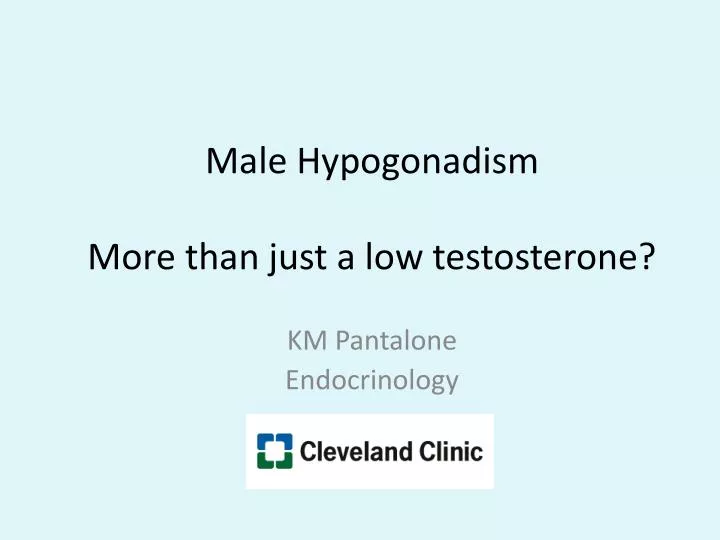 male hypogonadism more than just a low testosterone