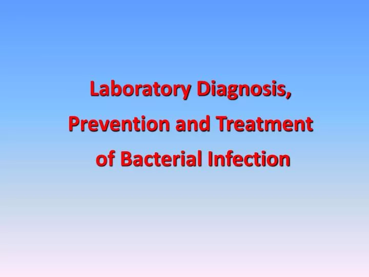 laboratory diagnosis prevention and treatment of bacterial infection