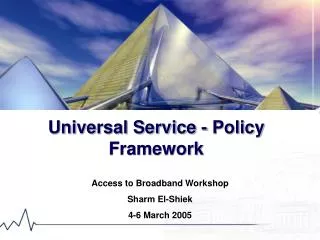 Universal Service - Policy Framework