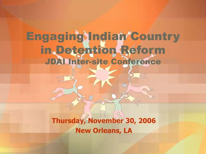 engaging indian country in detention reform jdai inter site conference