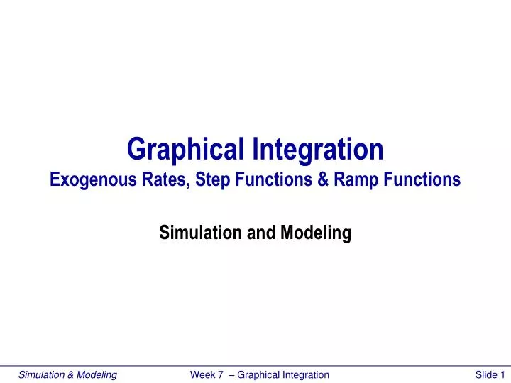 graphical integration exogenous rates step functions ramp functions