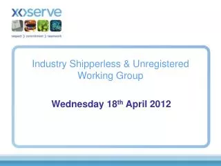 Industry Shipperless &amp; Unregistered Working Group