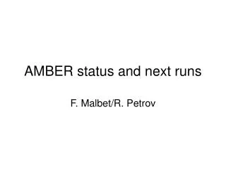 AMBER status and next runs