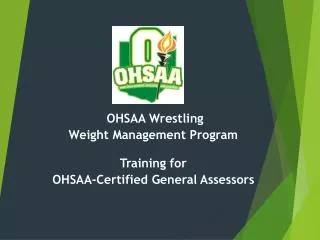 OHSAA Wrestling Weight Management Program Training for OHSAA-Certified General Assessors