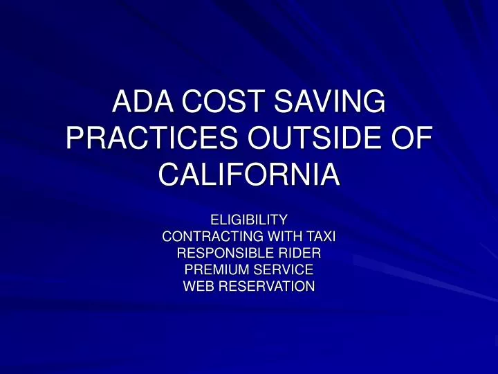 ada cost saving practices outside of california