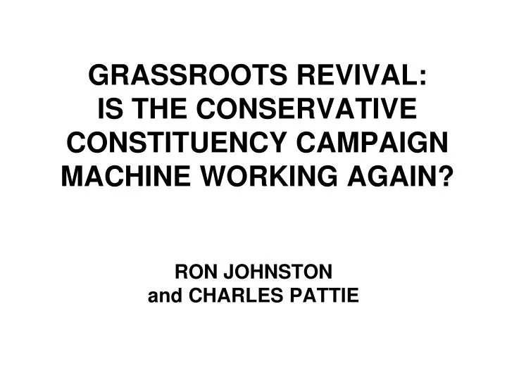 grassroots revival is the conservative constituency campaign machine working again