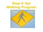 Step it Up! Walking Program - slide 1