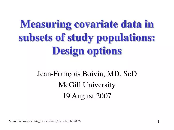 measuring covariate data in subsets of study populations design options