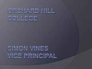 Orchard Hill College Simon Vines Vice Principal