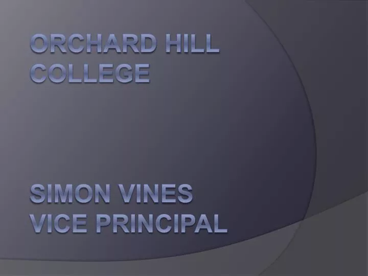 orchard hill college simon vines vice principal