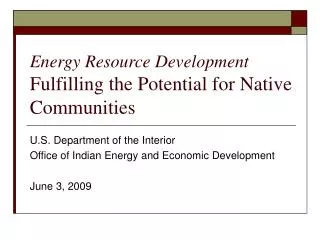 Energy Resource Development Fulfilling the Potential for Native Communities