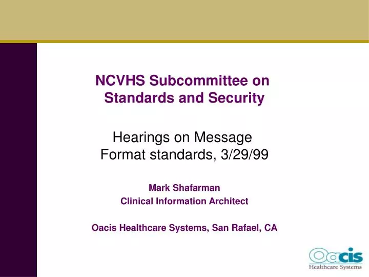 ncvhs subcommittee on standards and security hearings on message format standards 3 29 99