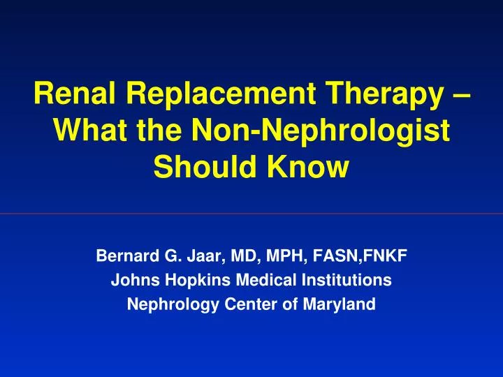 renal replacement therapy what the non nephrologist should know