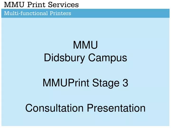 mmu didsbury campus mmuprint stage 3 consultation presentation