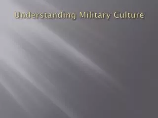 Understanding Military Culture
