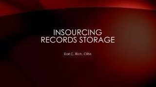 Insourcing records storage