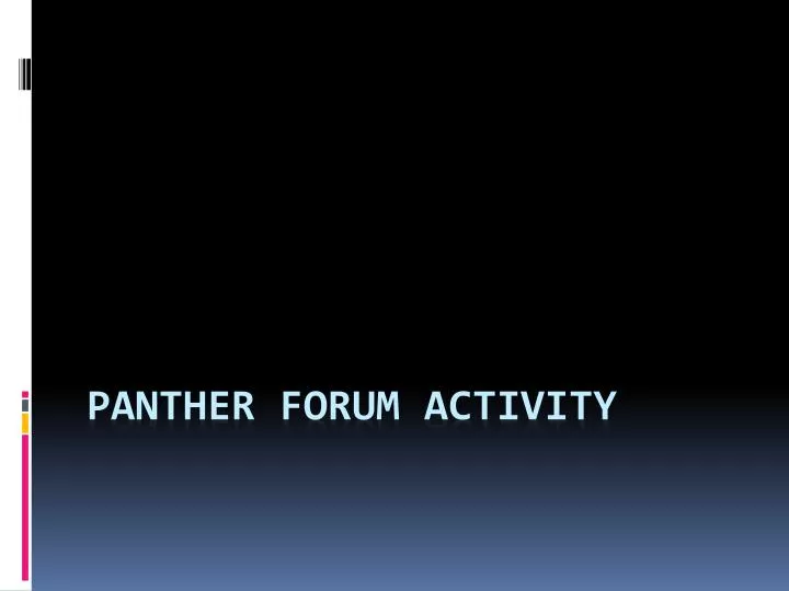 panther forum activity