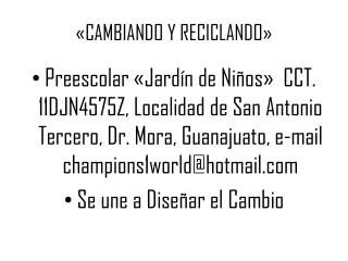 cambiando y reciclando