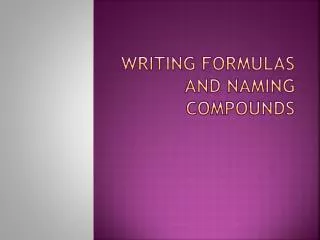 writing formulas and naming compounds