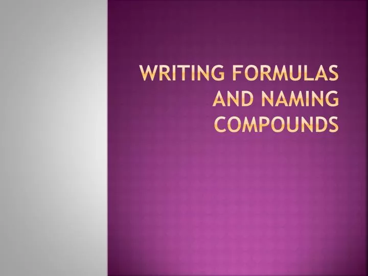 writing formulas and naming compounds