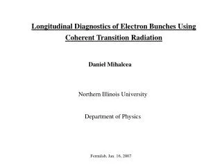 Longitudinal Diagnostics of Electron Bunches Using Coherent Transition Radiation