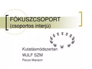 f kuszcsoport csoportos interj
