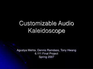 Customizable Audio Kaleidoscope