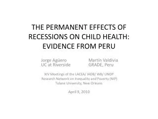THE PERMANENT EFFECTS OF RECESSIONS ON CHILD HEALTH: EVIDENCE FROM PERU
