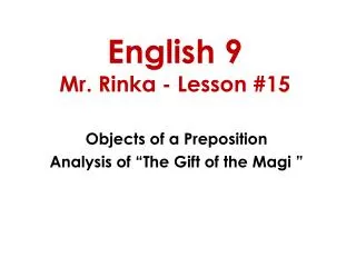English 9 Mr. Rinka - Lesson #15