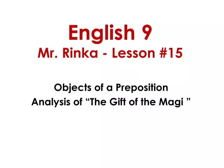 english 9 mr rinka lesson 15