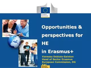 Opportunities &amp; perspectives for HE in Erasmus+
