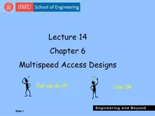 Lecture 14 Chapter 6 Multispeed Access Designs