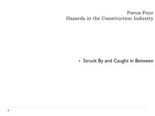 Focus Four Hazards in the Construction Industry